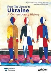 From the Ukraine to Ukraine A Contemporary History of 19912021 цена и информация | Исторические книги | kaup24.ee