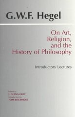 On Art, Religion, and the History of Philosophy: Introductory Lectures hind ja info | Ajalooraamatud | kaup24.ee