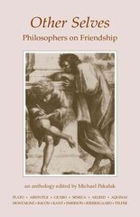 Other Selves: Philosophers on Friendship цена и информация | Исторические книги | kaup24.ee