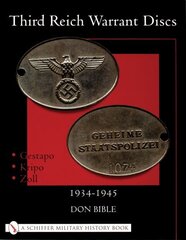 Third Reich Warrant Discs: 1934-1945 цена и информация | Исторические книги | kaup24.ee