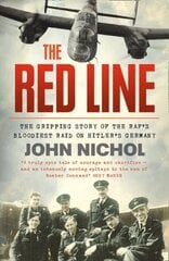 Red Line: The Gripping Story of the RAFs Bloodiest Raid on Hitlers Germany hind ja info | Ajalooraamatud | kaup24.ee