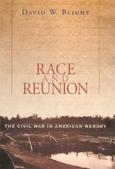Race and Reunion: The Civil War in American Memory hind ja info | Ajalooraamatud | kaup24.ee