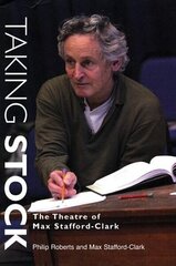 Taking Stock: The Theatre of Max Stafford-Clark hind ja info | Ajalooraamatud | kaup24.ee