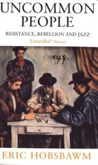 Uncommon People: Resistance, Rebellion and Jazz цена и информация | Исторические книги | kaup24.ee