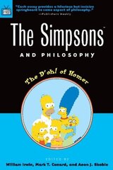 Simpsons and Philosophy: The D'oh! of Homer цена и информация | Исторические книги | kaup24.ee