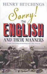 Sorry! The English and Their Manners hind ja info | Ajalooraamatud | kaup24.ee