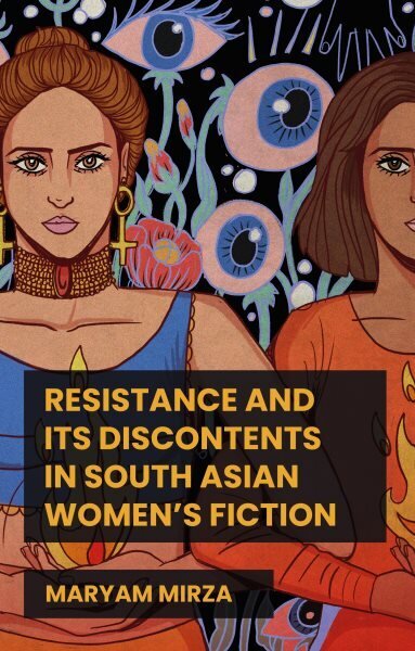 Resistance and its Discontents in South Asian Women's Fiction hind ja info | Ajalooraamatud | kaup24.ee