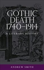 Gothic Death 17401914: A Literary History цена и информация | Исторические книги | kaup24.ee