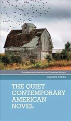 Quiet Contemporary American Novel hind ja info | Ajalooraamatud | kaup24.ee