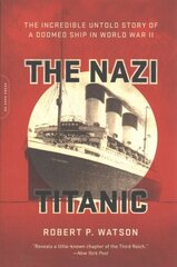 Nazi Titanic: The Incredible Untold Story of a Doomed Ship in World War II цена и информация | Исторические книги | kaup24.ee