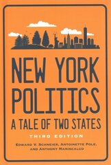 New York Politics: A Tale of Two States third edition цена и информация | Исторические книги | kaup24.ee