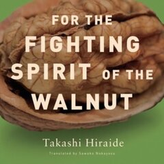 For the Fighting Spirit of the Walnut hind ja info | Ajalooraamatud | kaup24.ee