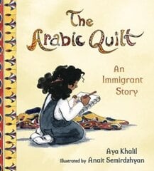 Arabic Quilt: An Immigrant Story цена и информация | Исторические книги | kaup24.ee