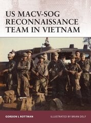 US MACV-SOG Reconnaissance Team in Vietnam цена и информация | Исторические книги | kaup24.ee