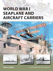 World War I Seaplane and Aircraft Carriers цена и информация | Исторические книги | kaup24.ee
