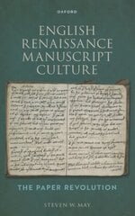 English Renaissance Manuscript Culture: The Paper Revolution цена и информация | Исторические книги | kaup24.ee