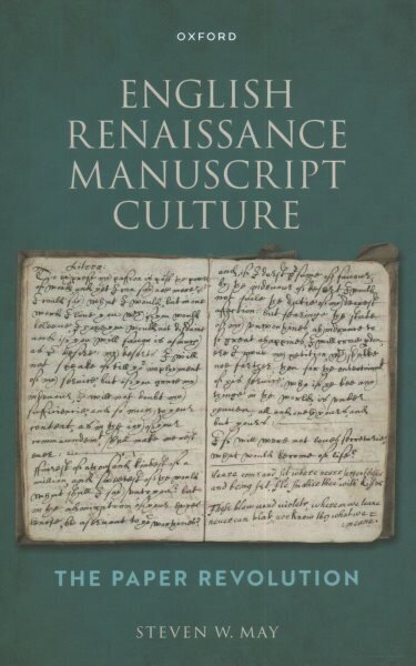 English Renaissance Manuscript Culture: The Paper Revolution hind ja info | Ajalooraamatud | kaup24.ee