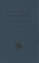 Mirror of Nature, Mirror of Self: Models of Consciousness in Skhya, Yoga, and Advaita Vednta цена и информация | Исторические книги | kaup24.ee