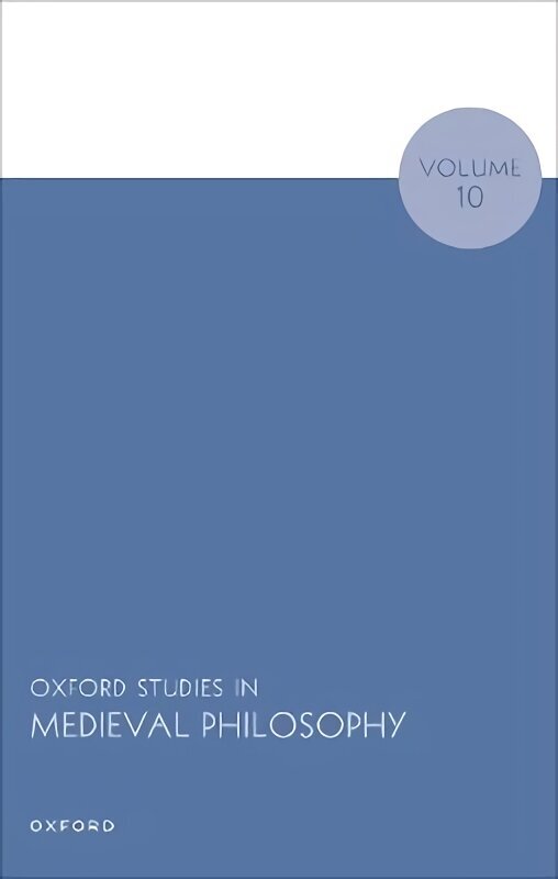 Oxford Studies in Medieval Philosophy Volume 10 hind ja info | Ajalooraamatud | kaup24.ee