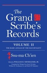 Grand Scribe's Records, Volume II: The Basic Annals of the Han Dynasty hind ja info | Ajalooraamatud | kaup24.ee