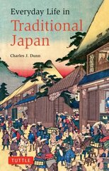 Everyday Life in Traditional Japan цена и информация | Исторические книги | kaup24.ee