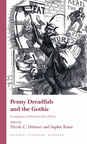 Penny Dreadfuls and the Gothic: Investigations of Pernicious Tales of Terror hind ja info | Ajalooraamatud | kaup24.ee