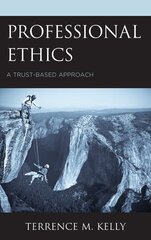 Professional Ethics: A Trust-Based Approach цена и информация | Исторические книги | kaup24.ee
