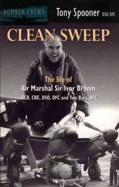 Clean Sweep: The Life of Air Marshal Sir Ivor Broom New edition цена и информация | Ühiskonnateemalised raamatud | kaup24.ee