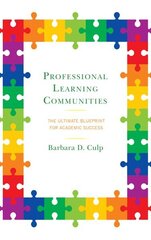 Professional Learning Communities: The Ultimate Blueprint for Academic Success цена и информация | Книги по социальным наукам | kaup24.ee