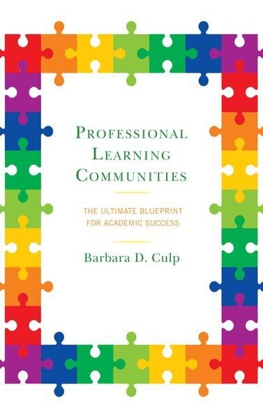 Professional Learning Communities: The Ultimate Blueprint for Academic Success цена и информация | Ühiskonnateemalised raamatud | kaup24.ee