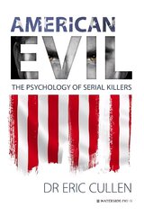 American Evil: The Psychology of Serial Killers hind ja info | Ühiskonnateemalised raamatud | kaup24.ee