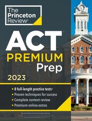 Princeton Review ACT Premium Prep, 2023 цена и информация | Книги по социальным наукам | kaup24.ee
