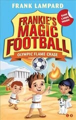 Frankie's Magic Football: Olympic Flame Chase: Book 16 hind ja info | Noortekirjandus | kaup24.ee