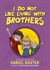 I Do Not Like Living with Brothers hind ja info | Noortekirjandus | kaup24.ee