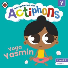 Actiphons Level 2 Book 5 Yoga Yasmin: Learn phonics and get active with Actiphons! hind ja info | Noortekirjandus | kaup24.ee