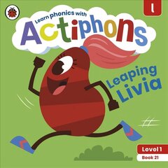 Actiphons Level 1 Book 21 Leaping Livia: Learn phonics and get active with Actiphons! hind ja info | Noortekirjandus | kaup24.ee