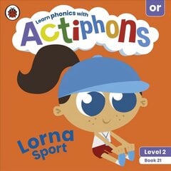 Actiphons Level 2 Book 21 Lorna Sport: Learn phonics and get active with Actiphons! hind ja info | Noortekirjandus | kaup24.ee