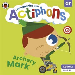 Actiphons Level 2 Book 20 Archery Mark: Learn phonics and get active with Actiphons! цена и информация | Книги для подростков и молодежи | kaup24.ee