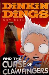 Dinkin Dings and the Curse of Clawfingers цена и информация | Книги для подростков и молодежи | kaup24.ee