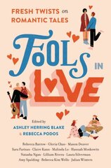 Fools In Love: Fresh Twists on Romantic Tales цена и информация | Книги для подростков и молодежи | kaup24.ee