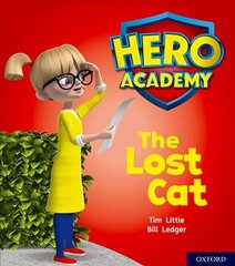 Hero Academy: Oxford Level 1, Lilac Book Band: The Lost Cat hind ja info | Noortekirjandus | kaup24.ee
