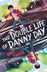 Double Life of Danny Day hind ja info | Noortekirjandus | kaup24.ee