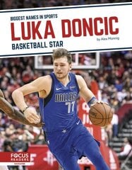 Biggest Names in Sports: Luka Doncic: Basketball Star цена и информация | Книги для подростков и молодежи | kaup24.ee