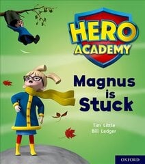 Hero Academy: Oxford Level 1plus, Pink Book Band: Magnus is Stuck hind ja info | Noortekirjandus | kaup24.ee