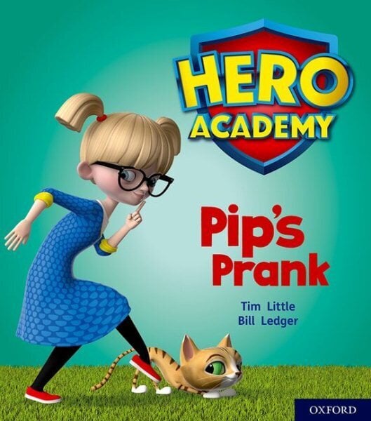 Hero Academy: Oxford Level 1plus, Pink Book Band: Pip's Prank цена и информация | Noortekirjandus | kaup24.ee