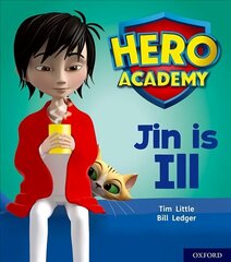 Hero Academy: Oxford Level 1plus, Pink Book Band: Jin is Ill hind ja info | Noortekirjandus | kaup24.ee