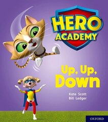 Hero Academy: Oxford Level 4, Light Blue Book Band: Up, Up, Down hind ja info | Noortekirjandus | kaup24.ee