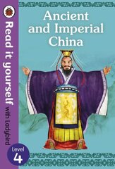 Ancient and Imperial China Read it yourself with Ladybird Level 4 цена и информация | Книги для подростков и молодежи | kaup24.ee