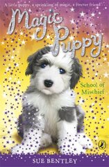 Magic Puppy: School of Mischief цена и информация | Книги для подростков и молодежи | kaup24.ee