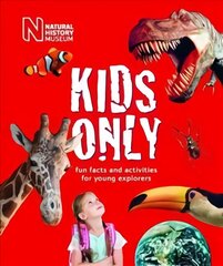 Kids Only: Fun facts and activities for young explorers Revised edition hind ja info | Noortekirjandus | kaup24.ee